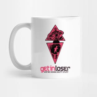 get in loser Mug